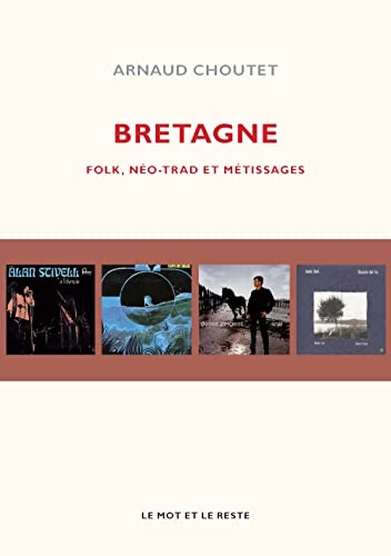 Beispielbild fr BRETAGNE - FOLK, NEO-TRAD ET METISSAGES zum Verkauf von Gallix