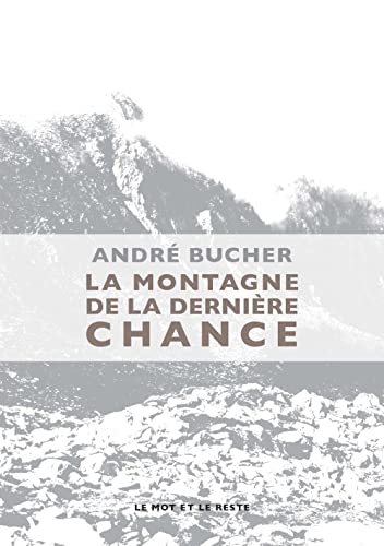 Beispielbild fr La montagne de la dernire chance zum Verkauf von medimops