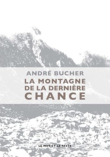 9782360541607: La montagne de la dernire chance