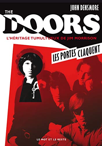 Beispielbild fr The Doors, les portes claquent - L'hritage tumultueux de Jim Morrison zum Verkauf von Ammareal