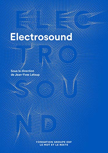 Beispielbild fr Electrosound : Machines, Musiques & Culture(s) zum Verkauf von RECYCLIVRE