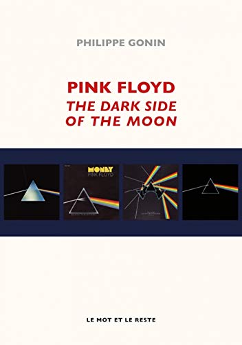 Beispielbild fr Pink Floyd : The Dark Side Of The Moon zum Verkauf von RECYCLIVRE