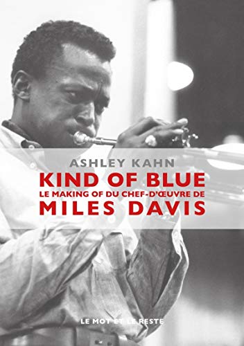 Beispielbild fr Kind of blue : Le making of du chef-d'oeuvre de Miles Davis zum Verkauf von medimops