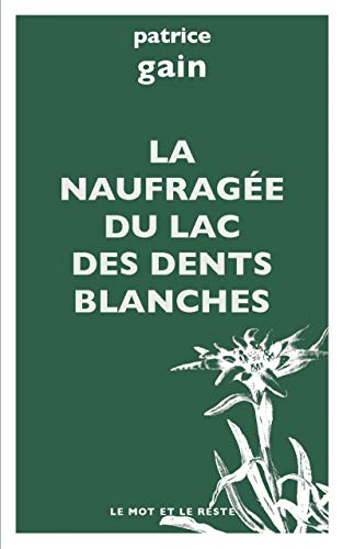 9782360548361: La naufrage du lac des dents blanches