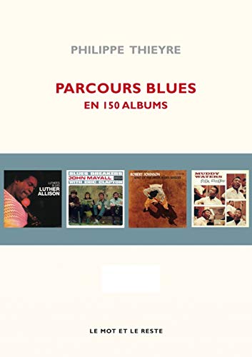 Stock image for Parcours blues : En 150 albums for sale by medimops