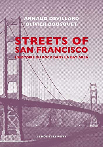 Beispielbild fr STREETS OF SAN FRANCISCO - L'Histoire du rock dans la Bay Ar zum Verkauf von Gallix