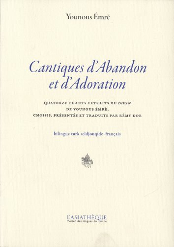 Stock image for Cantiques D'abandon Et D'adoration : Quatorze Chants Extraits Du Divan De Younous Emr for sale by RECYCLIVRE