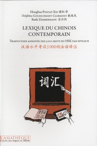 9782360570430: Lexique du chinois contemporain: Traduction annote des 5000 mots du HSK par niveaux
