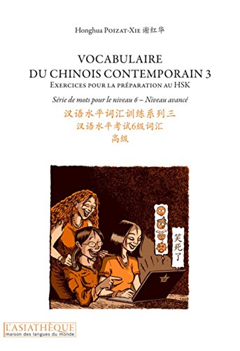 Beispielbild fr Vocabulaire du chinois contemporain 3 (livre + 1 CD mp3): Exercices pour la prparation au HSK. Srie de mots pour le niveau 6 - niveau suprieur zum Verkauf von Gallix