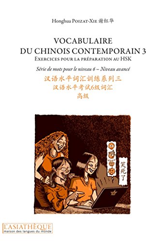 Imagen de archivo de Vocabulaire du chinois contemporain 3 (livre + 1 CD mp3): Exercices pour la prparation au HSK. Srie de mots pour le niveau 6 - niveau suprieur a la venta por Gallix