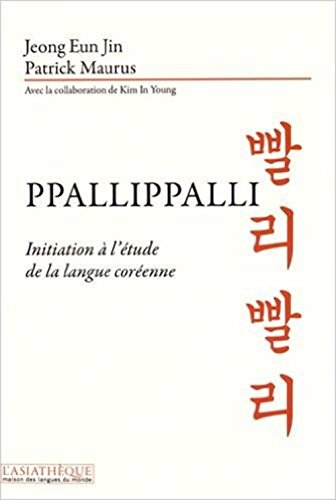 Beispielbild fr Ppallippalli, initiation  l'tude de la ngue corenne: Initiation  l'tude de langue corenne zum Verkauf von Gallix