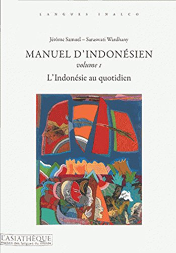 9782360570683: Manuel d'indonsien: Volume 1, L'Indonsie au quotidien