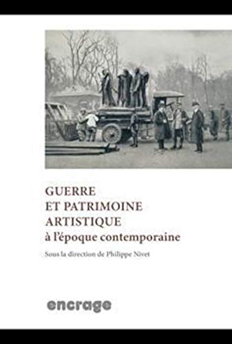 9782360580392: Guerre et Patrimoine Artistique-: A l'poque Contemporaine