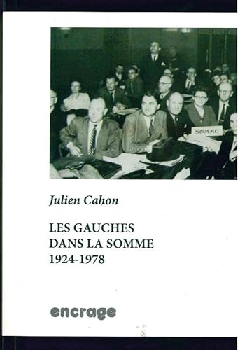 9782360580439: Les gauches dans la Somme (1924-1978)