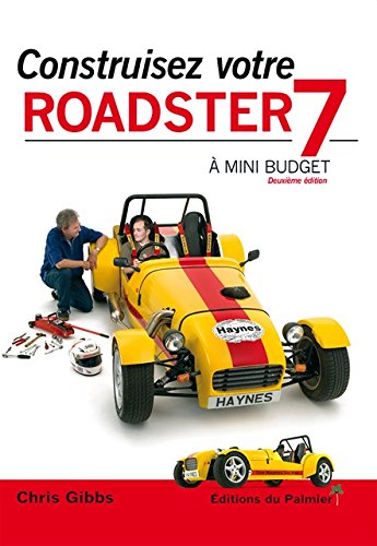 9782360590605: Construisez votre Roadster 7  mini budget - Deuxime dition