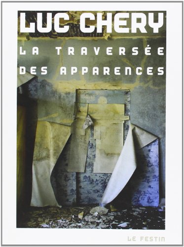 Stock image for Luc Chery. La Traverse des apparences for sale by medimops