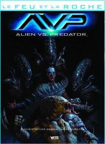 Beispielbild fr Le feu et la roche Vol 4 AVP Alien vs Predator zum Verkauf von Librairie La Canopee. Inc.