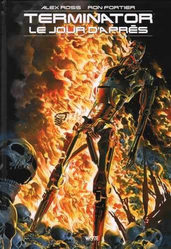 Beispielbild fr TERMINATOR : Le jour d'aprs - Edition Hardcore (Alex Ross) zum Verkauf von Gallix