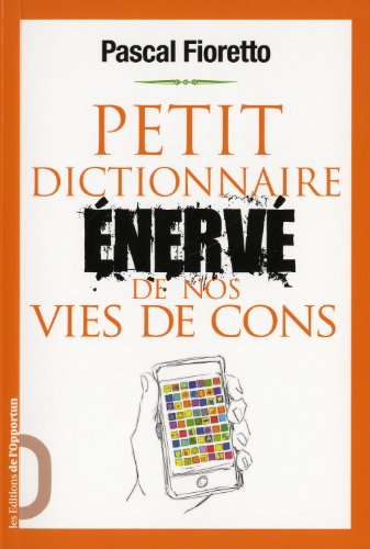 Beispielbild fr Petit dictionnaire nerv de nos vies de cons zum Verkauf von Ammareal