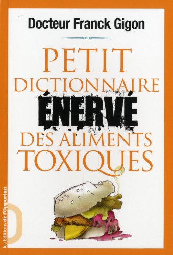 Beispielbild fr Petit dictionnaire nerv des aliments toxiques zum Verkauf von Ammareal