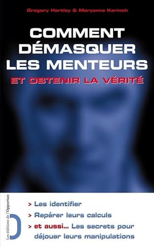 Stock image for COMMENT DEMASQUER LES MENTEURS. ET OBTENIR LA VERITE for sale by Librairie rpgraphic