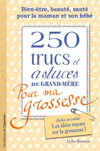 Beispielbild fr 200 trucs et astuces de grand-mre pour ma grossesse zum Verkauf von Ammareal