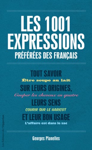 9782360751761: 1001 expressions prfres des Franais (dition Luxe)