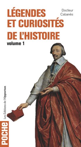 Beispielbild fr Lgendes Et Curiosits De L'histoire. Vol. 1 zum Verkauf von RECYCLIVRE