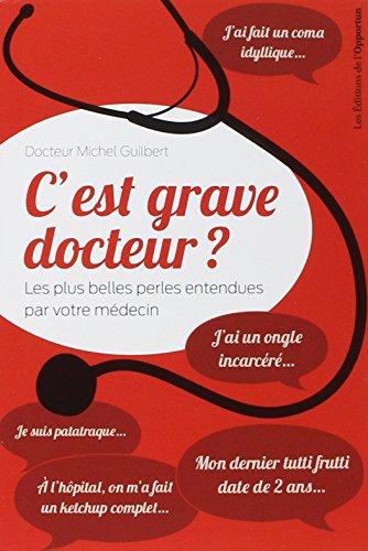 Stock image for C'est grave docteur ? for sale by Ammareal