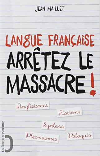 9782360753239: Langue franaise : arrtez le massacre !