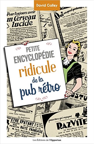 9782360753260: Petite encyclopdie ridicule de la pub rtro