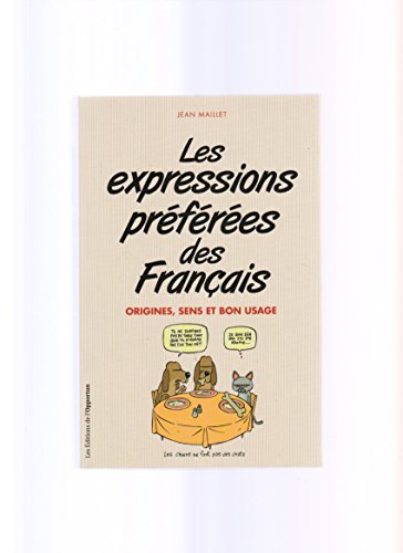 Beispielbild fr LES EXPRESSIONS PREFEREES DES FRANCAIS origines, sens et bon usage zum Verkauf von medimops