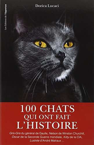 Stock image for 100 chats qui ont fait l'histoire for sale by WorldofBooks