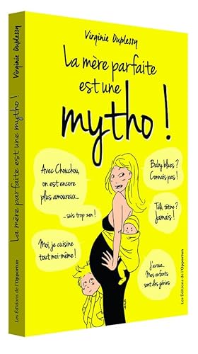 Beispielbild fr La mre parfaite est une mytho ! zum Verkauf von Librairie Th  la page