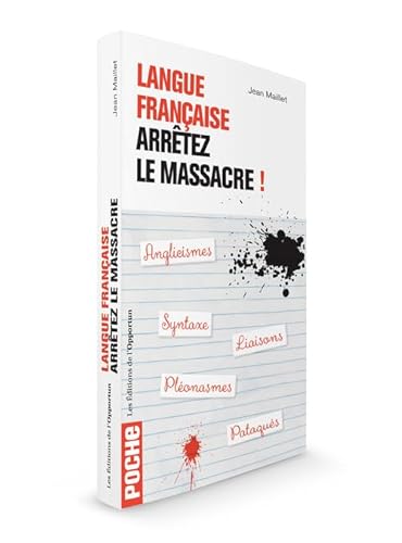 Imagen de archivo de Langue franaise - Arrtez le massacre ! a la venta por Ammareal