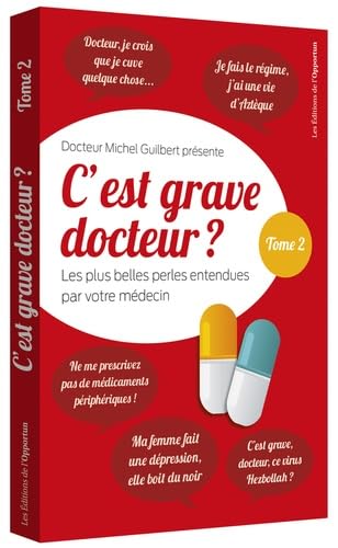 Stock image for C'est grave docteur - tome 2 Les plus belles perles entendues par votre mdecin for sale by Ammareal