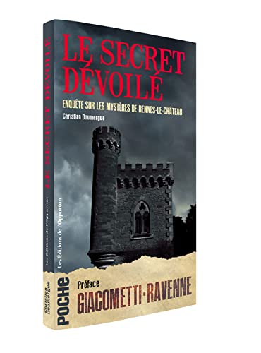 9782360754281: Le secret dvoil: Enqute sur les mystres de Rennes-le-Chteau