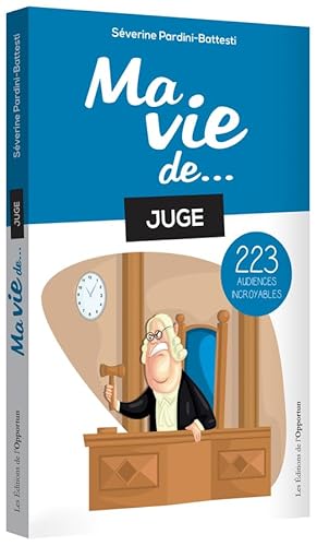 Beispielbild fr Ma vie de juge. 223 audiences incroyables zum Verkauf von WorldofBooks