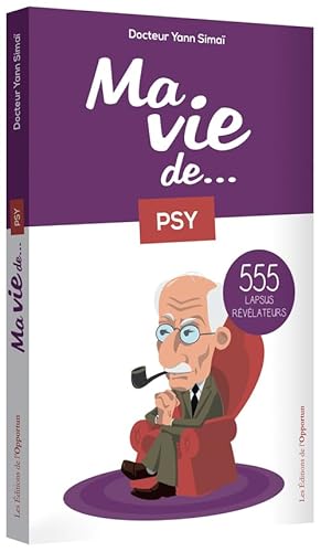 Beispielbild fr Ma vie de psy. 555 lapsus rvlateurs zum Verkauf von Ammareal