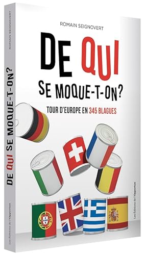 Imagen de archivo de De qui se moque-t-on ?: Tour d'Europe en 345 blagues a la venta por WorldofBooks