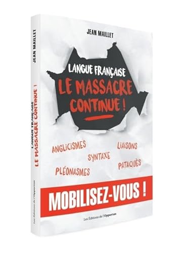 Beispielbild fr Langue franaise : le massacre continue ! zum Verkauf von medimops