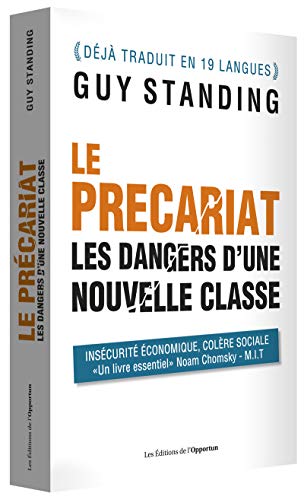 Beispielbild fr Le Prcariat : Les Dangers D'une Nouvelle Classe zum Verkauf von RECYCLIVRE