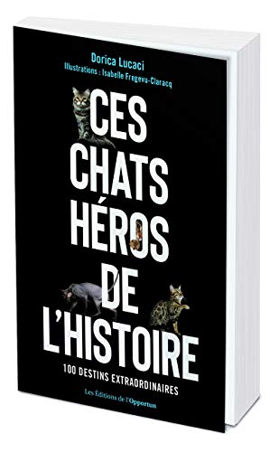 Stock image for Ces chats hros de l'histoire for sale by Ammareal