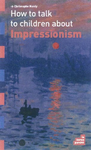 Beispielbild fr How to talk to children about Impressionism zum Verkauf von medimops