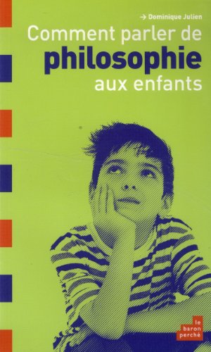 Stock image for Comment parler de philosophie aux enfants for sale by Ammareal