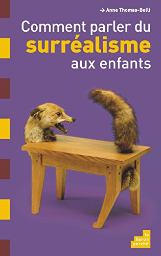 Stock image for Comment Parler Du Surralisme Aux Enfants ? for sale by RECYCLIVRE