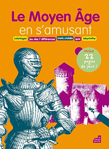 Beispielbild fr Le Moyen Age en s'amusant zum Verkauf von Le Monde de Kamlia
