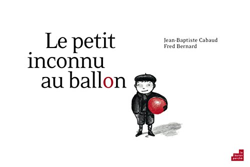 Stock image for Le petit inconnu au ballon for sale by Ammareal