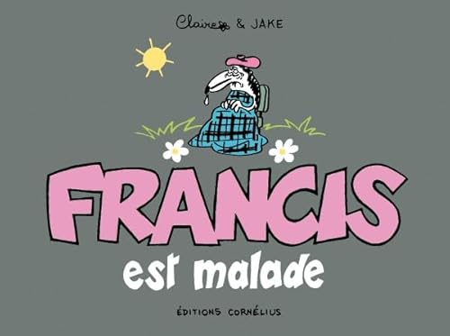 9782360810659: Francis est malade