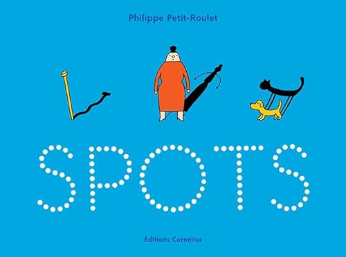 Stock image for Spots for sale by Librairie Le Lieu Bleu Paris